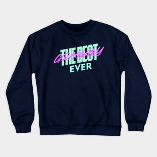 THE BEST GRAMMY EVER Crewneck Sweatshirt